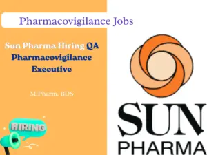 Sun Pharma Hiring QA Pharmacovigilance Executive