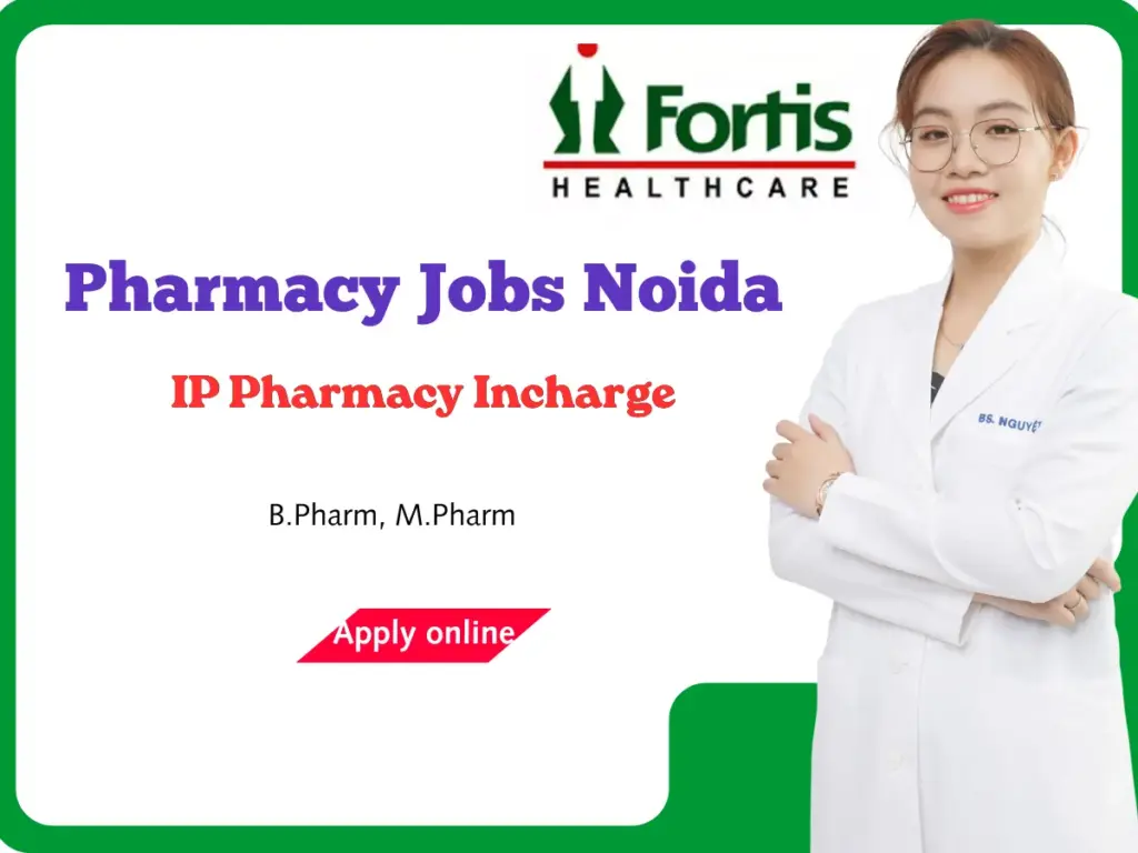 fortis-healthcare-ip-pharmacy-incharge