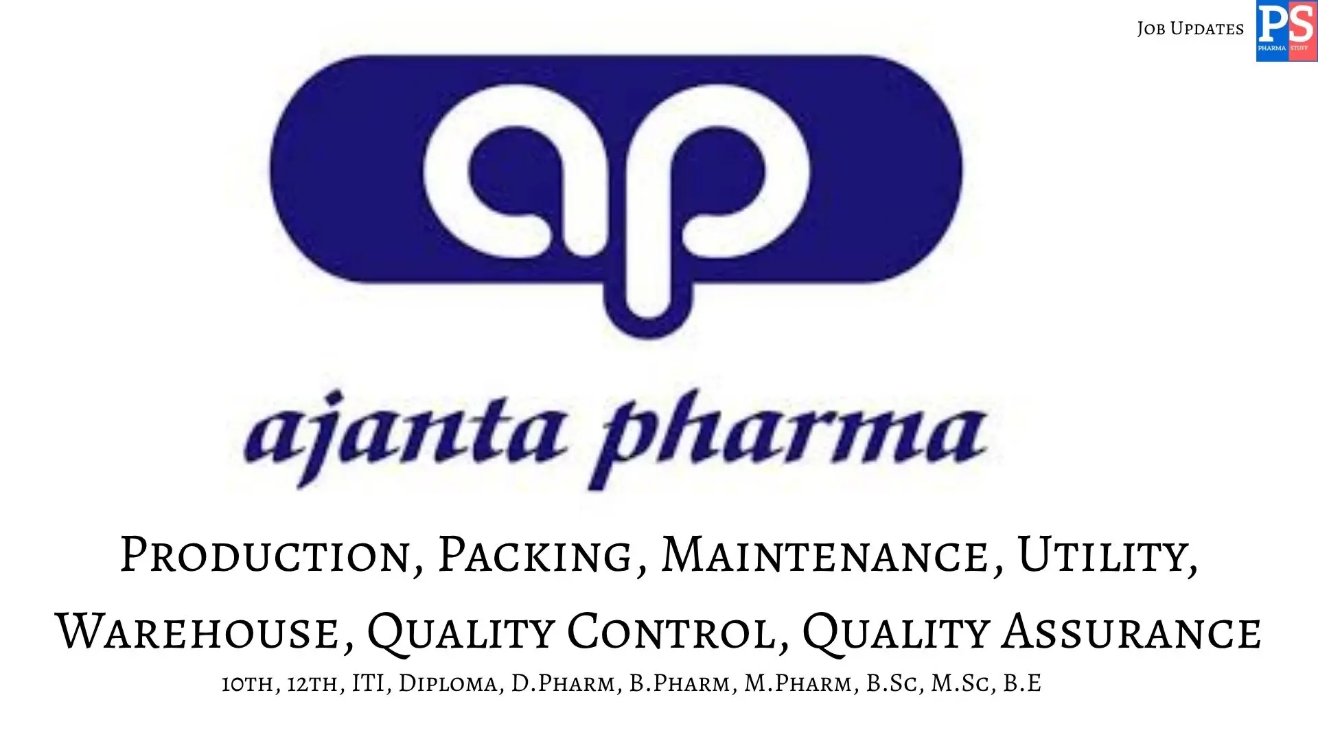 Pharma Jobs, Biotech Jobs, Clinical Research, Pharmacovigilance Jobs 15 Ajanta Walk In QA QC Production Packing Maintenance and Warehouse