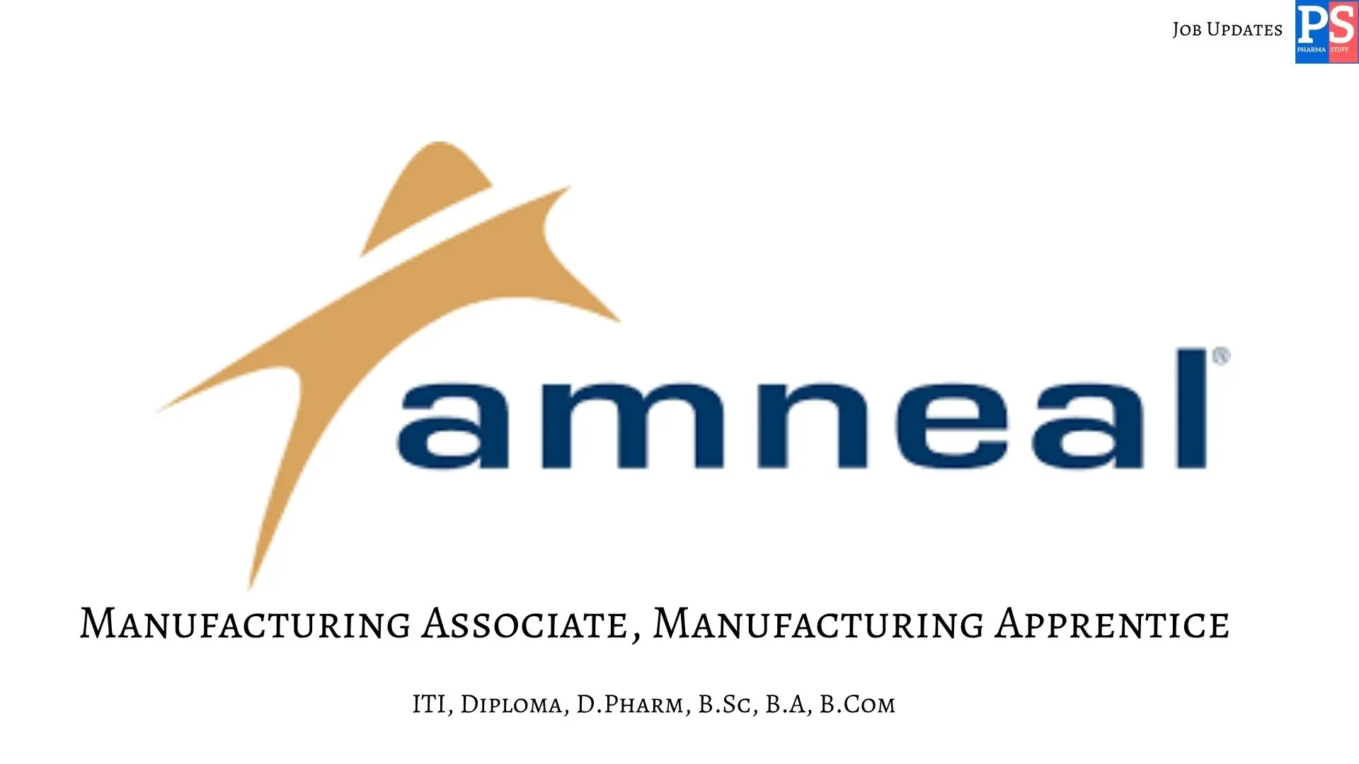 Pharma Jobs, Biotech Jobs, Clinical Research, Pharmacovigilance Jobs 22 Amneal walk in Manufacturing Associates and Apprentices
