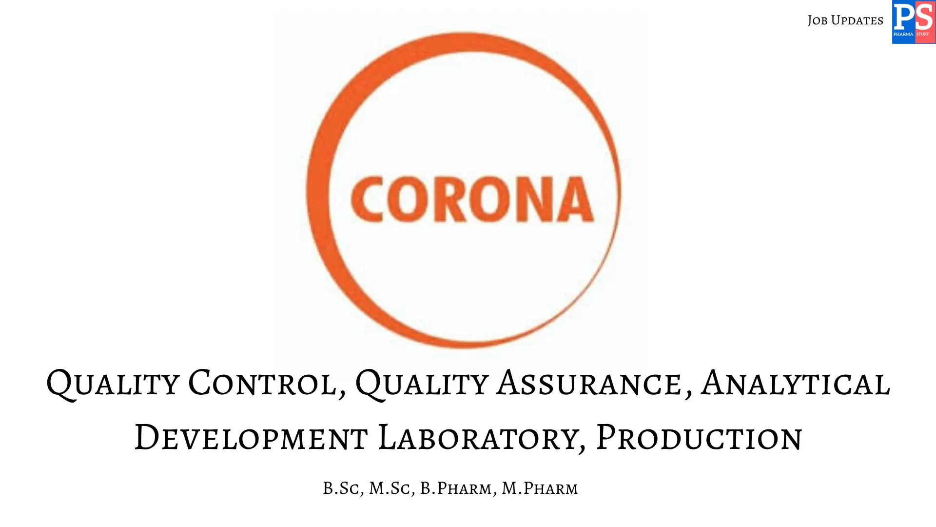 Pharma Jobs, Biotech Jobs, Clinical Research, Pharmacovigilance Jobs 27 Corona Walk In QC QA ADL and Production