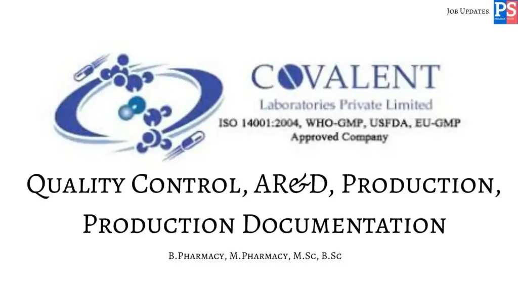 Covalent  walk-in QC, AR&D, Production and Documentation