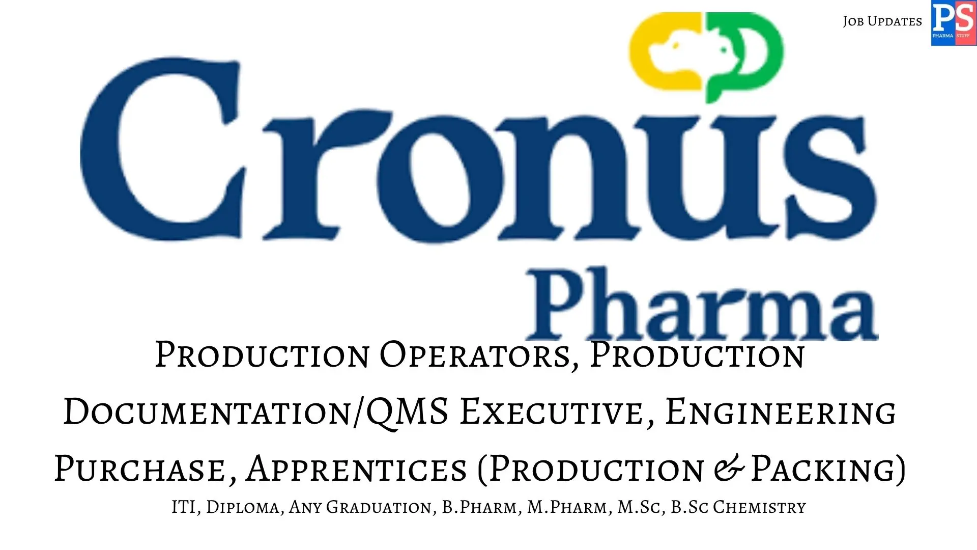 Pharma Jobs, Biotech Jobs, Clinical Research, Pharmacovigilance Jobs 11 Cronus Hiring Apprentices Production Operators QMS Executives and Purchase