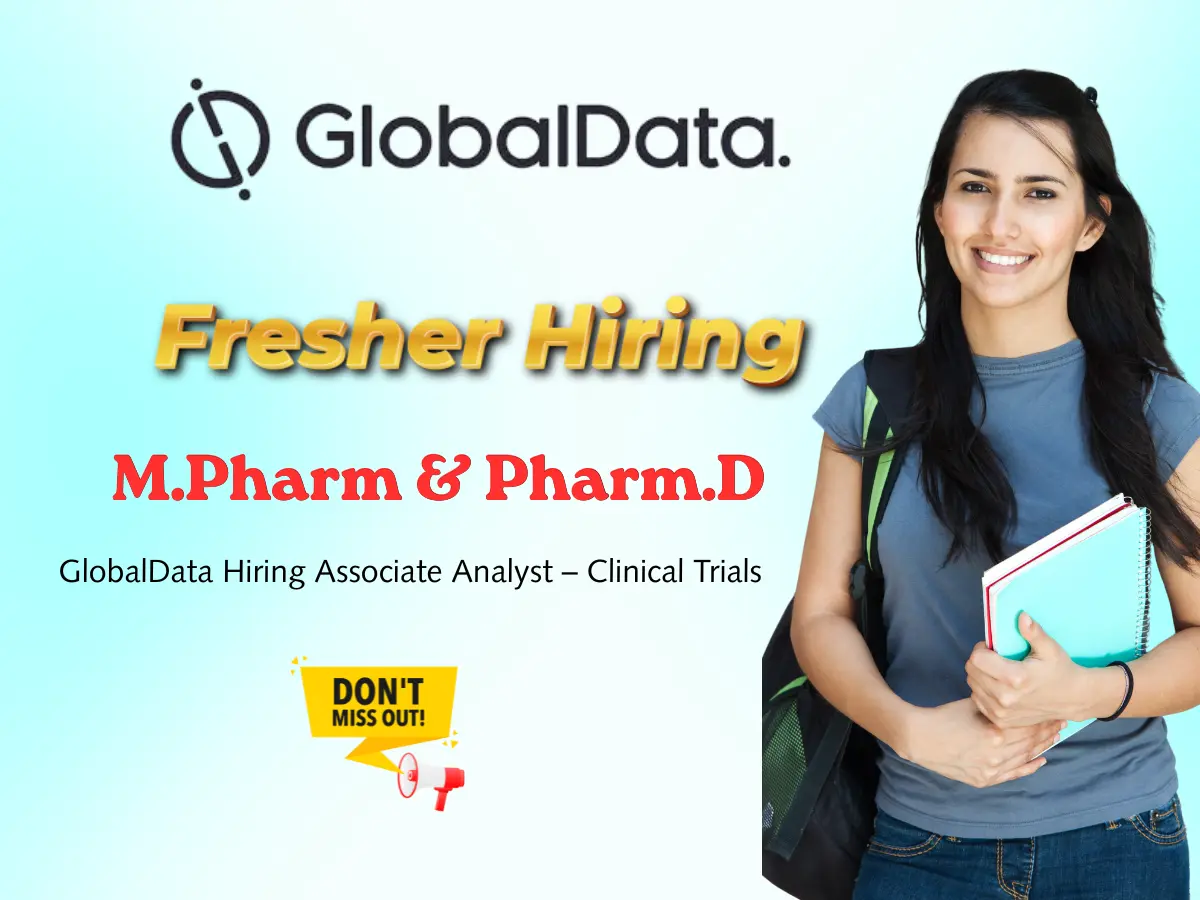 M Pharm Pharm D Fresher Hiring | Associate Analyst – GlobalData