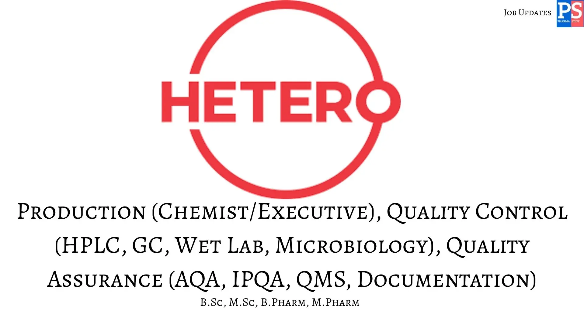 Pharma Jobs, Biotech Jobs, Clinical Research, Pharmacovigilance Jobs 26 Hetero Walk In Production QA and QC
