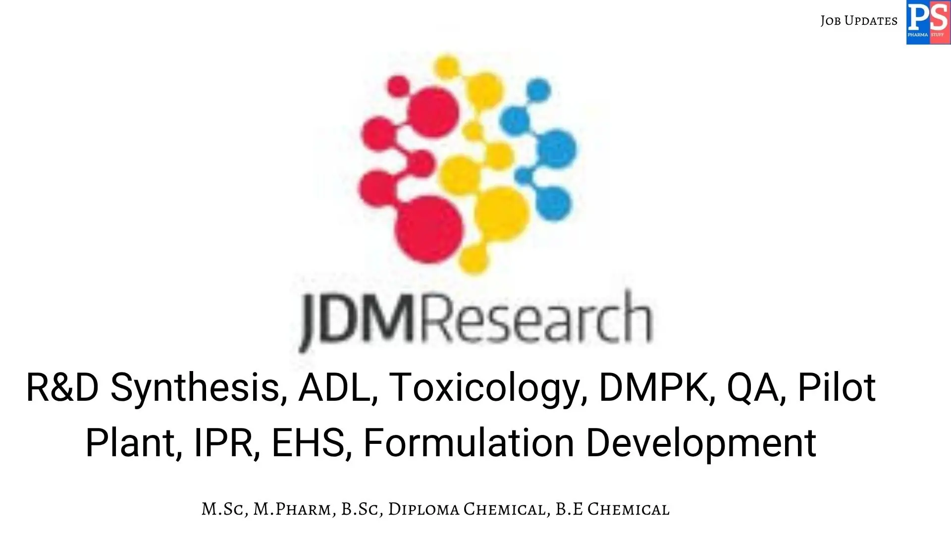 JDM Walk In Freshers Scientists