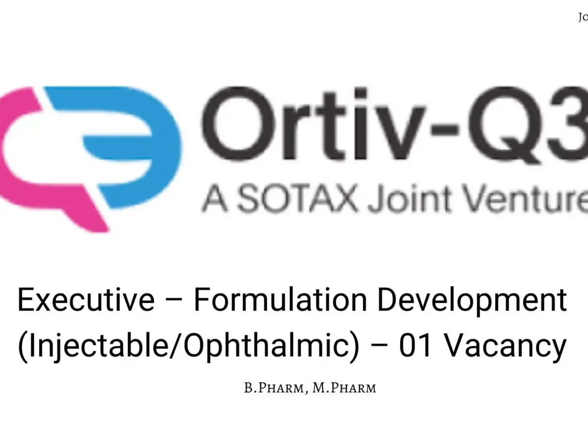Ortiv-Q3 Hiring Executive Formulation Development
