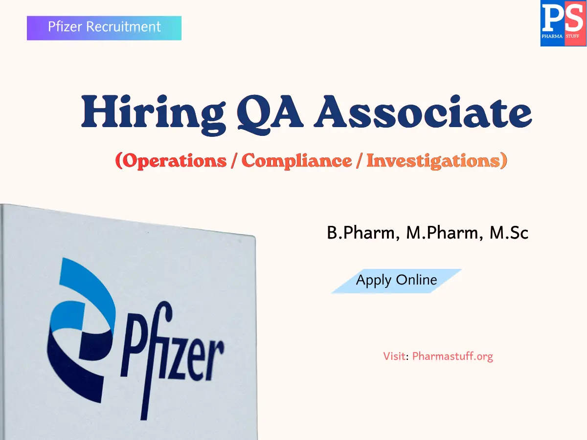 Pfizer Hiring QA Associate in Vizag (B.Pharm/M.Sc) 3 Pfizer Hiring QA Associate (Operations / Compliance / Investigations)