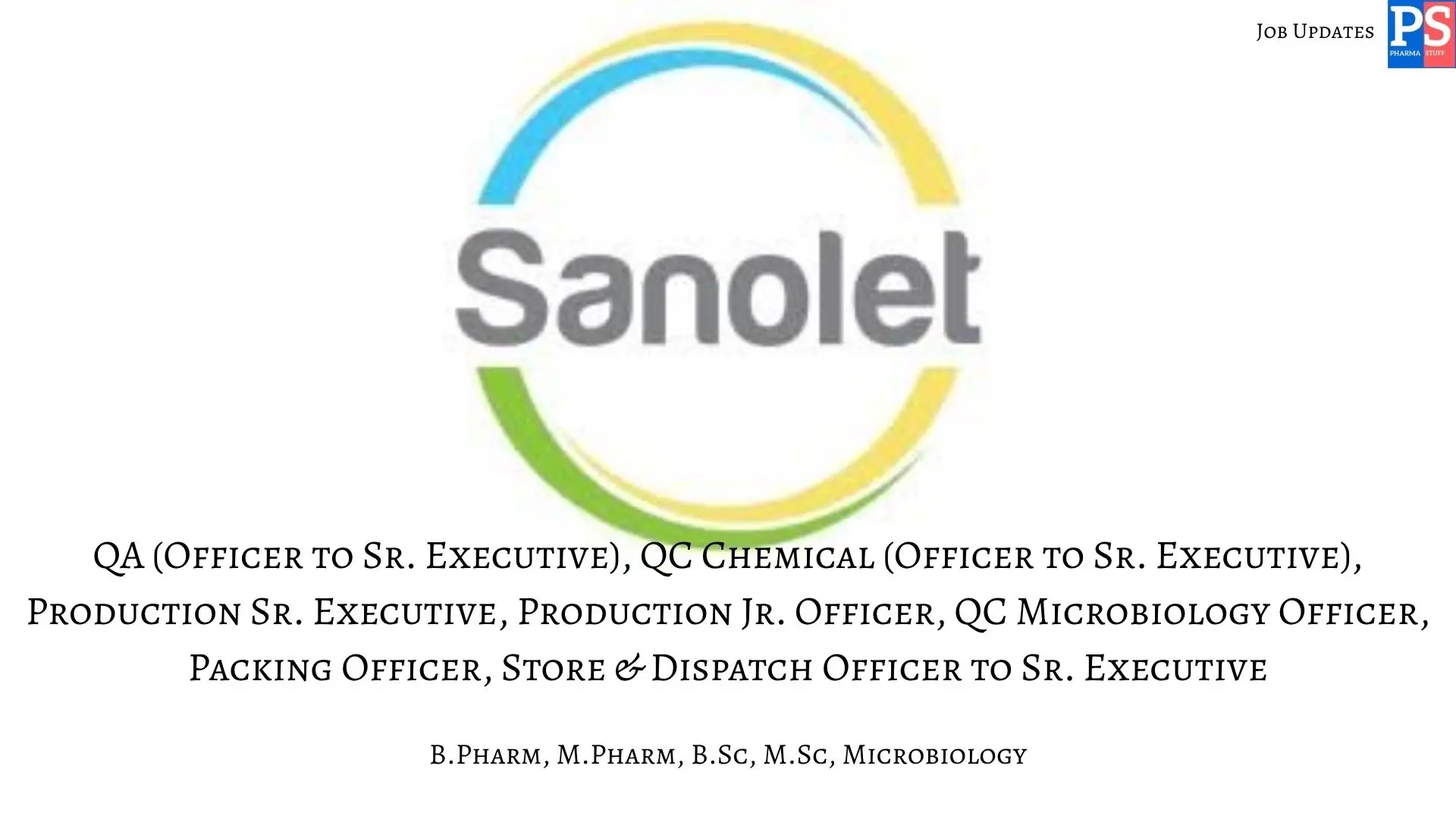 Pharma Jobs, Biotech Jobs, Clinical Research, Pharmacovigilance Jobs 7 Sanolet Hiring QA QC Production Packing Store and Dispatch
