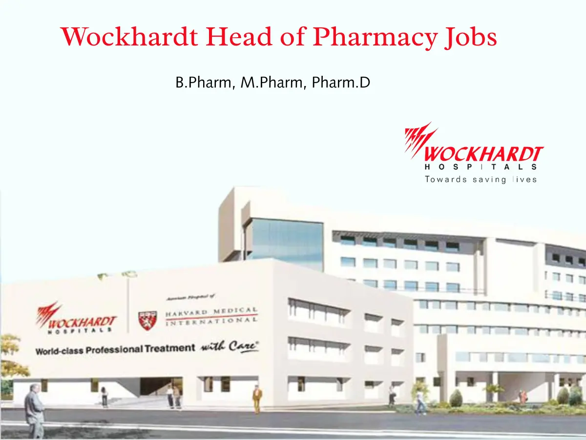 Wockhardt Head of Pharmacy Jobs 3 Wockhardt Head of Pharmacy Jobs
