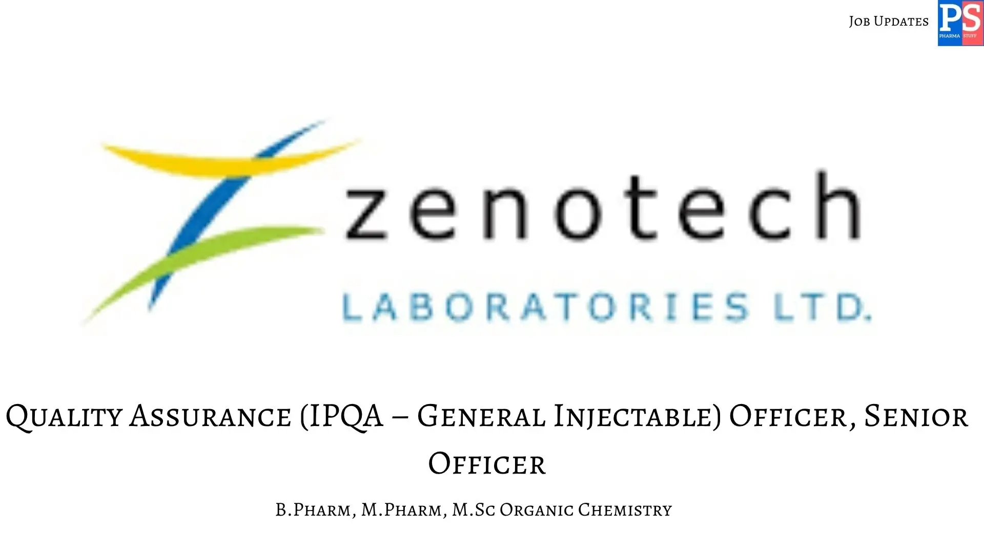 Pharma Jobs, Biotech Jobs, Clinical Research, Pharmacovigilance Jobs 14 Zenotech Hiring QA IPQA Officers and Sr. Officers